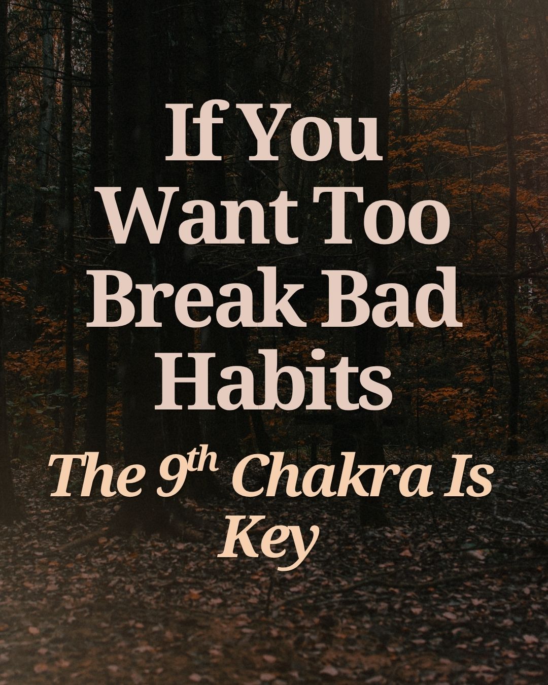 Cover slide of a carousel post titled 'If You Want To Break Bad Habits, The 9th Chakra Is Key'